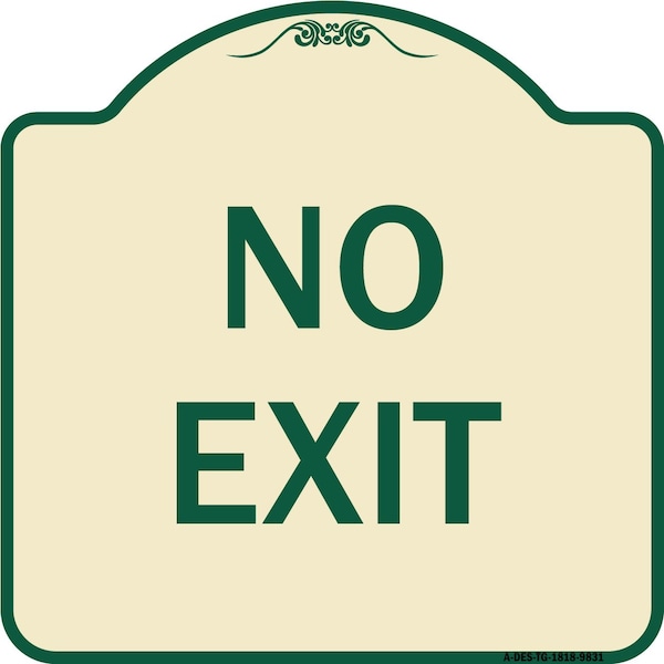 Signmission Designer Series Sign-No Exit, Tan & Green Heavy-Gauge Aluminum, 18" L, 18" H, TG-1818-9831 A-DES-TG-1818-9831 - main